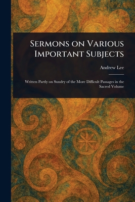 Sermons on Various Important Subjects 1023018454 Book Cover