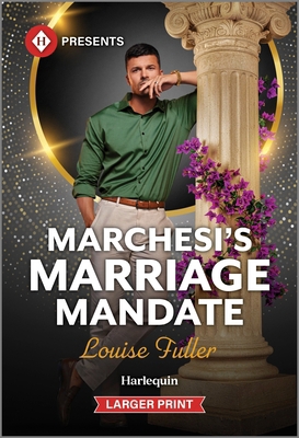 Marchesi's Marriage Mandate [Large Print] 1335219870 Book Cover