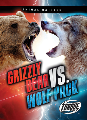 Grizzly Bear vs. Wolf Pack 1644871580 Book Cover