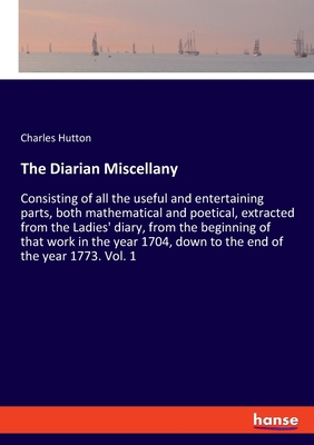 The Diarian Miscellany: Consisting of all the u... 3348067014 Book Cover