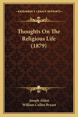Thoughts On The Religious Life (1879) 1165142473 Book Cover
