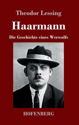 Haarmann: Die Geschichte eines Werwolfs [German] 3743731339 Book Cover