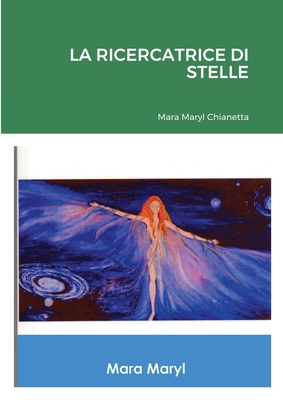 La Ricercatrice Di Stelle [Italian] 1304546152 Book Cover