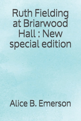 Ruth Fielding at Briarwood Hall: New special ed... B08J21865M Book Cover