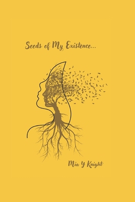 Seeds Of My Existence B08P1FC5C8 Book Cover