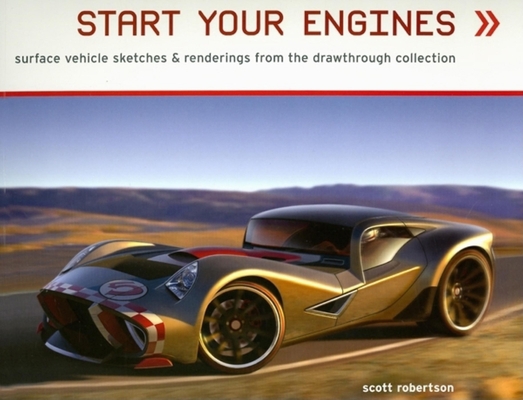 Start Your Engines: Surface Vehicle Sketches & ... 1933492139 Book Cover