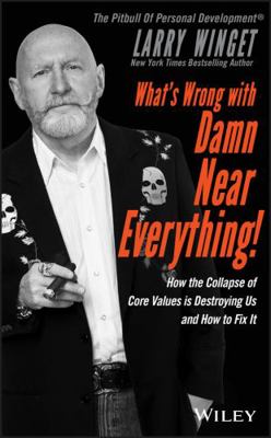 What's Wrong with Damn Near Everything!: How th... 1119417023 Book Cover