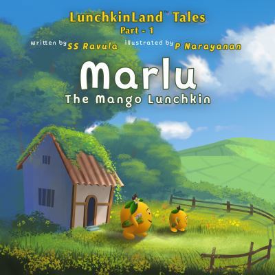 Marlu: The Mango Lunchkin (LunchkinLand Tales B... 0578511576 Book Cover