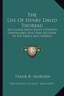 The Life Of Henry David Thoreau: Including Many... 1162959835 Book Cover