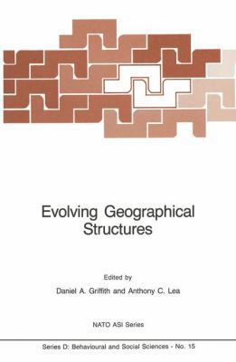 Evolving Geographical Structures: Mathematical ... 9400968957 Book Cover