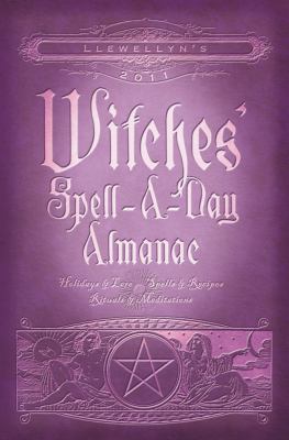 Llewellyn's Witches' Spell-A-Day Almanac 0738711365 Book Cover