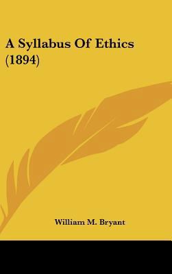 A Syllabus of Ethics (1894) 1161988602 Book Cover