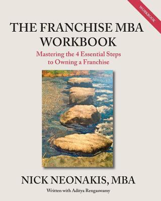 The Franchise MBA Workbook: Mastering the 4 Ess... 1494778343 Book Cover
