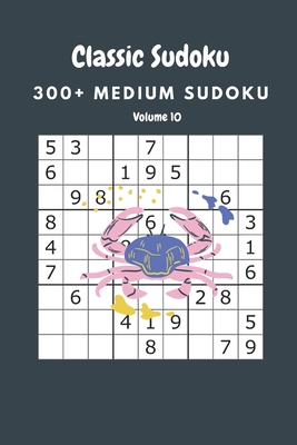 Classic Sudoku: 300+ Medium sudoku Volume 10 B088B579X1 Book Cover