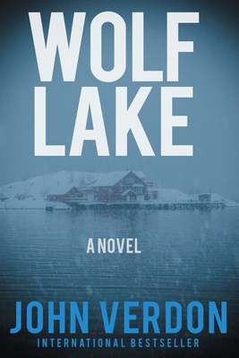 Wolf Lake: A Dave Gurney Novel: Book 5 1619029472 Book Cover