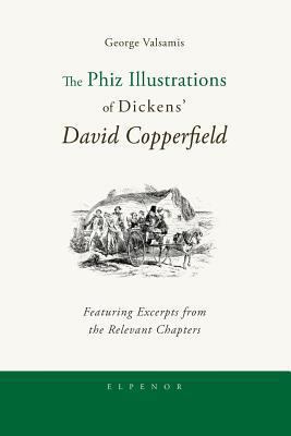 The Phiz Illustrations of Dickens' David Copper... 1489541616 Book Cover