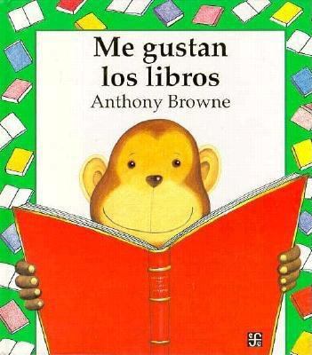 Me Gustan Los Libros = I Like Books [Spanish] 9681637801 Book Cover