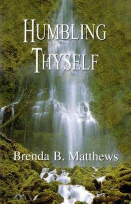 Humbling Thyself 097496901X Book Cover