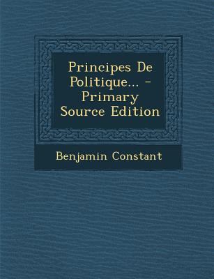 Principes De Politique... [French] 129436572X Book Cover