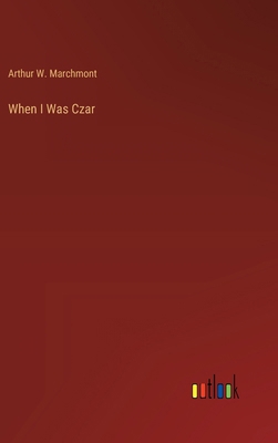 When I Was Czar 336892303X Book Cover