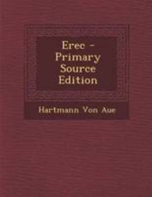 Erec - Primary Source Edition [German, Middle High] 129525848X Book Cover