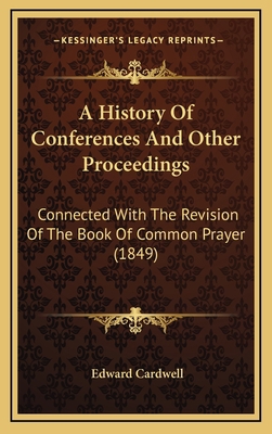 A History Of Conferences And Other Proceedings:... 1166542467 Book Cover
