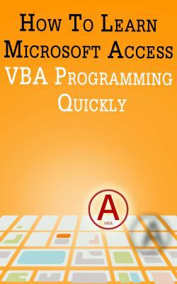 How to Learn Microsoft Access VBA Programming Q... 1948433206 Book Cover