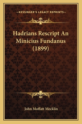 Hadrians Rescript An Minicius Fundanus (1899) [German] 1165367793 Book Cover