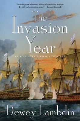 The Invasion Year: An Alan Lewrie Naval Adventu... 0312551851 Book Cover