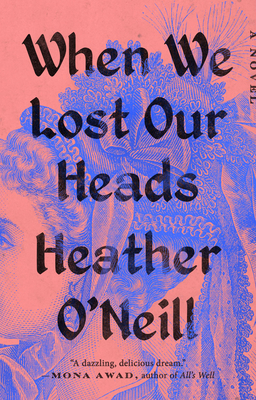 When We Lost Our Heads 0593422910 Book Cover