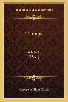 Trumps: A Novel (1861) 1163954470 Book Cover