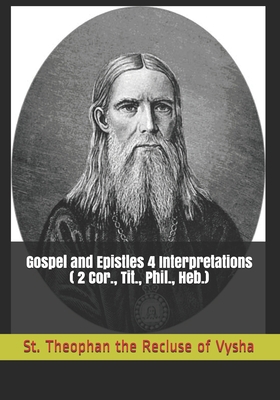 Gospel and Epistles 4 Interpretations (2 Cor., Tit., Phil., Heb.) B087L2ZMZL Book Cover