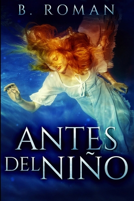 Antes del Ni?o [Spanish] 1034336614 Book Cover