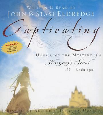 Captivating: Unveiling the Mystery of a Woman's... 1470887002 Book Cover