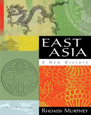 East Asia: A New History (4th Edition) 0321421418 Book Cover
