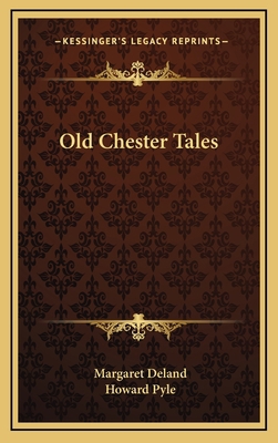 Old Chester Tales 116333944X Book Cover