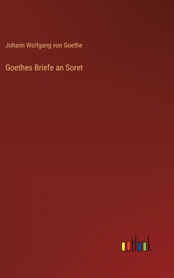 Goethes Briefe an Soret [German] 3368525255 Book Cover