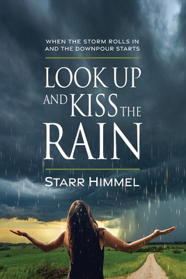 Look Up and Kiss the Rain 1943361940 Book Cover