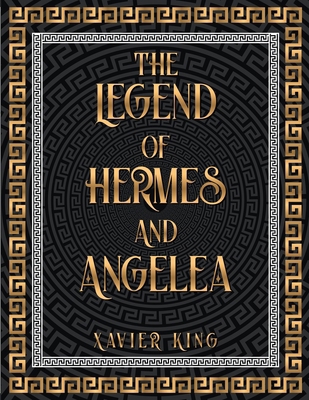The Legend of Hermes and Angelea B0C6VZ7HXK Book Cover
