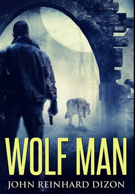 Wolf Man: Premium Large Print Hardcover Edition [Large Print] 1034701851 Book Cover