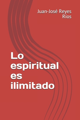Lo espiritual es ilimitado [Spanish] B09C2K95W1 Book Cover
