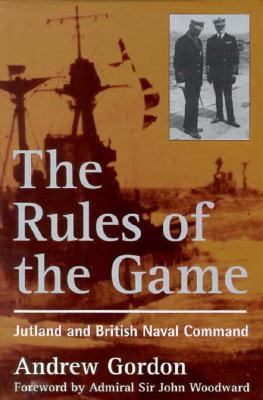 The Rules of the Game: Jutland and British Nava... 155750718X Book Cover