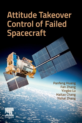 Attitude Takeover Control of Failed Spacecraft 0443247447 Book Cover