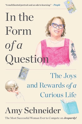 In the Form of a Question: The Joys and Rewards... 1668013312 Book Cover