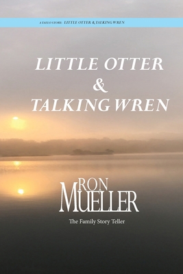 Little Otter and Talking Wren 1682232174 Book Cover