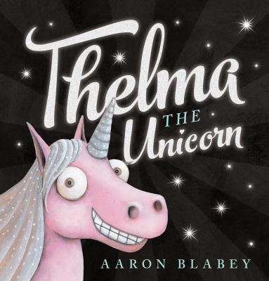Thelma the Unicorn (Thelma The Unicorn) 1743625804 Book Cover