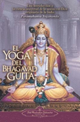 El Yoga del Bhagavad Guita: Una Introduccion a ... [Spanish] 0876120389 Book Cover