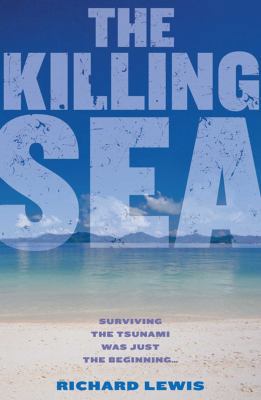 The Killing Sea. Richard Lewis 1416926283 Book Cover