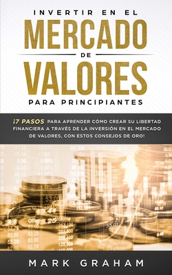 Invertir en el Mercado de Valores para Principi... [Spanish] 1922320250 Book Cover