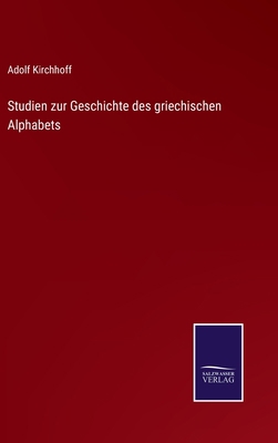Studien zur Geschichte des griechischen Alphabets [German] 3752539119 Book Cover
